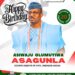 The Executive Chairman, Akoko North West Local Government, Hon. Esan Owolabi, extends his warmest felicitations to Hon. Chief Muyiwa Asagunla on the occasion of his birthday